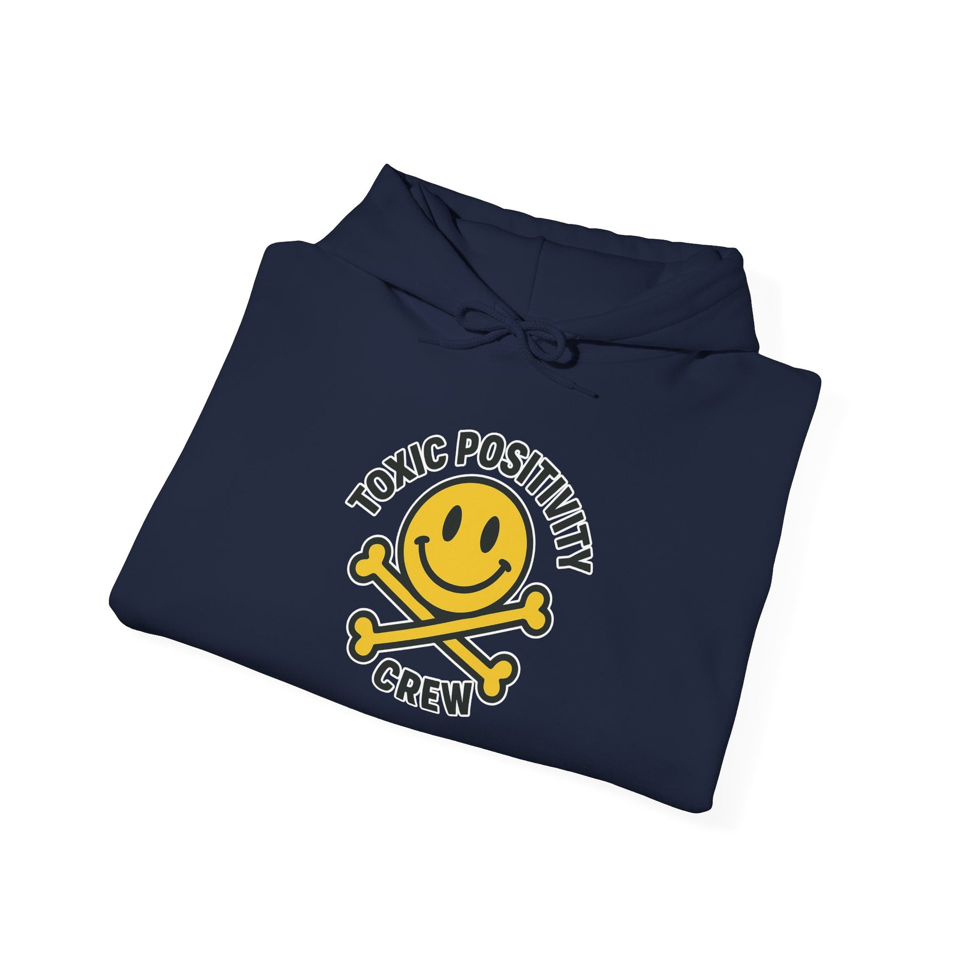 Toxic Positivity Hoodie | Unisex Hooded Sweatshirt | Comfortable Casual Wear, Gift for Friends, Positive Vibes, Streetwear Style