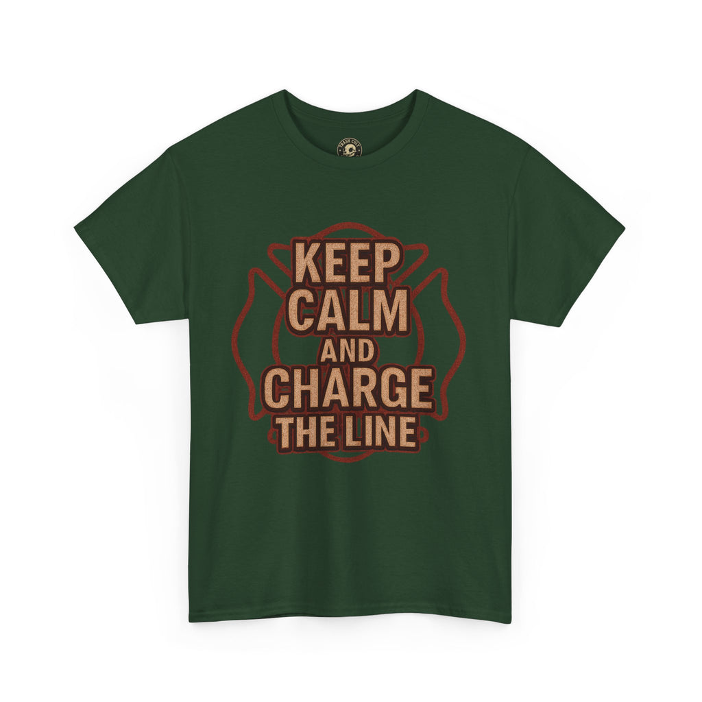 Keep Calm and Charge the Line Firefighter Shirt – Gildan 5000 Tee