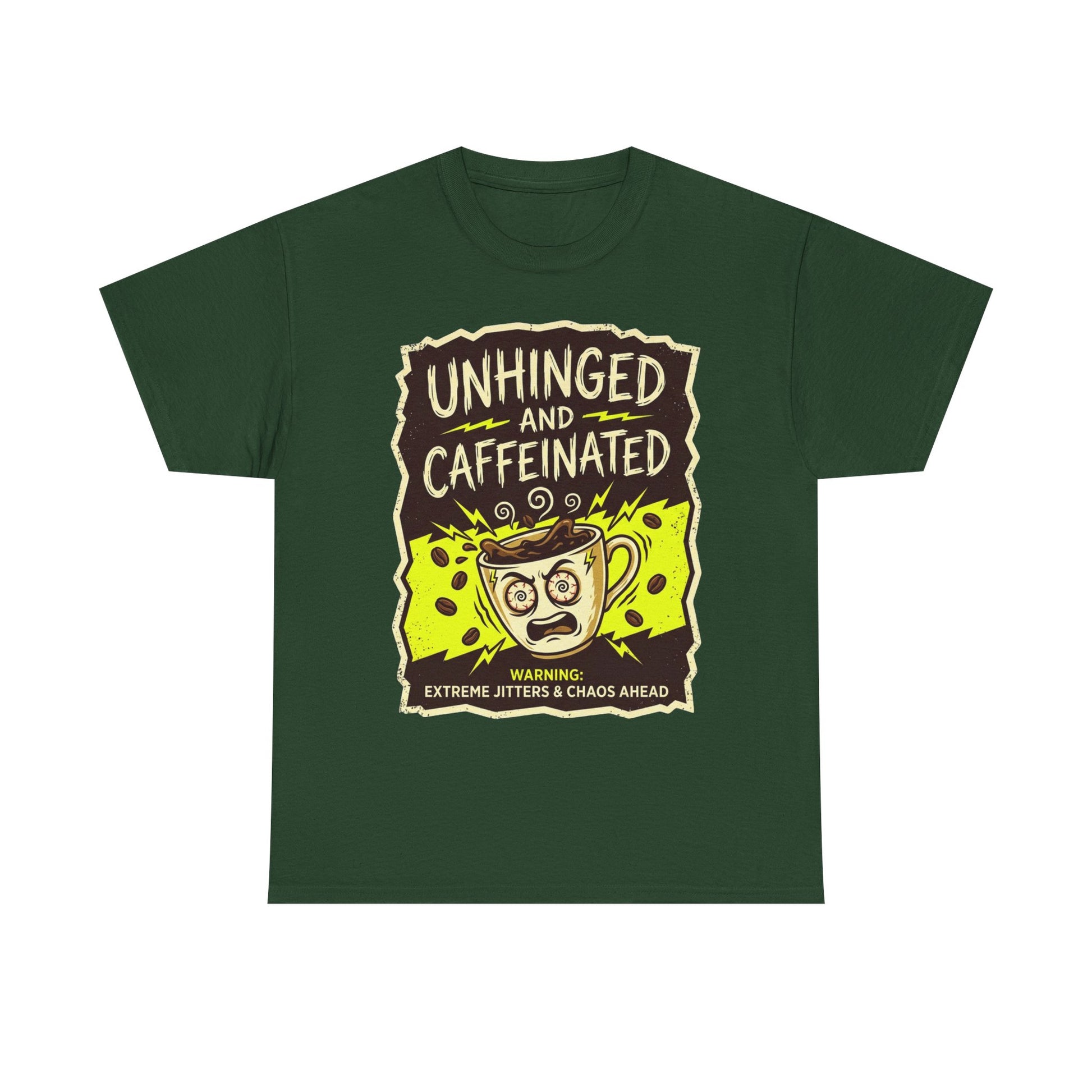 Unhinged and Caffeinated Tee — Funny Coffee Lover T-Shirt