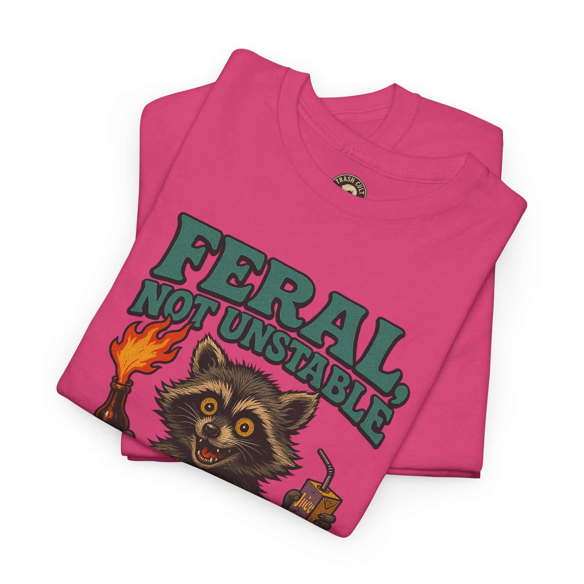 Feral Not Unstable Tee, Streetwear Tee, Graphic Shirt, Funny T-Shirt, Humor Clothing, Unique Gift