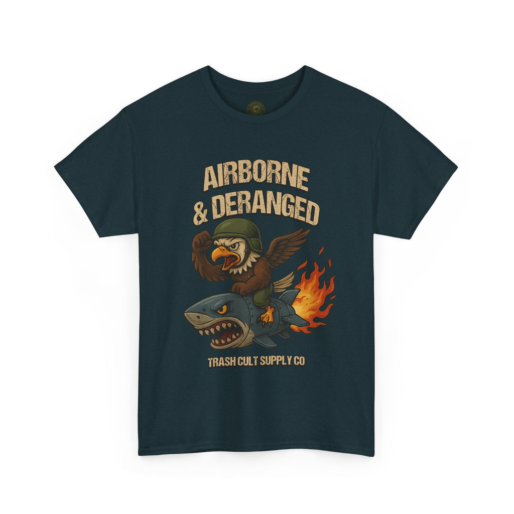 Airborne & Deranged T-Shirt – Trash Cult Supply Co. | Gildan 5000 Heavy Cotton Tee