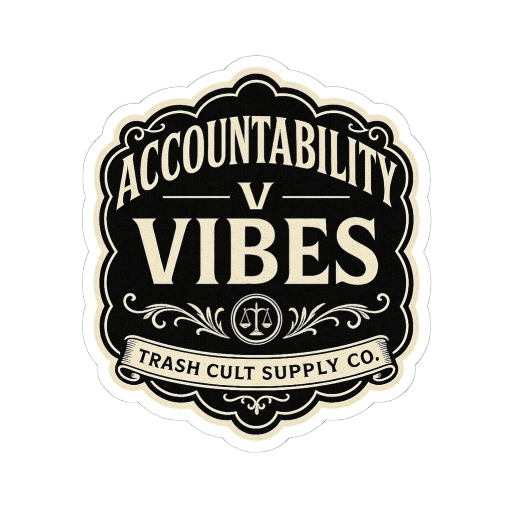 Accountability > Vibes Sticker – Vintage Vigilante | Trash Cult Supply Co.