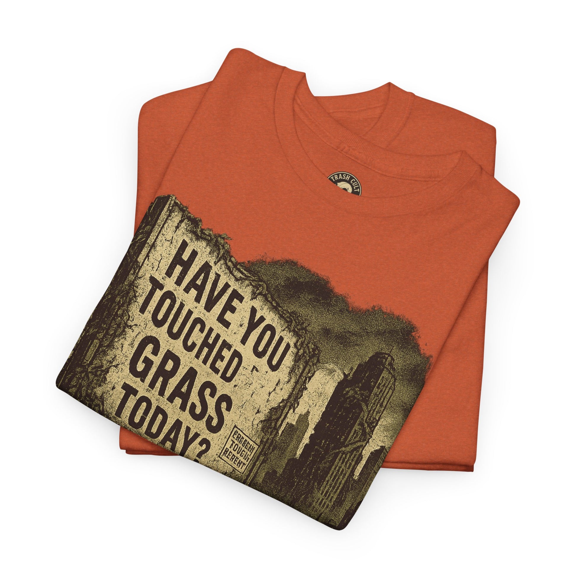 Post-Apocalyptic "Have You Touched Grass Today?" Shirt – Trash Cult Supply Co.