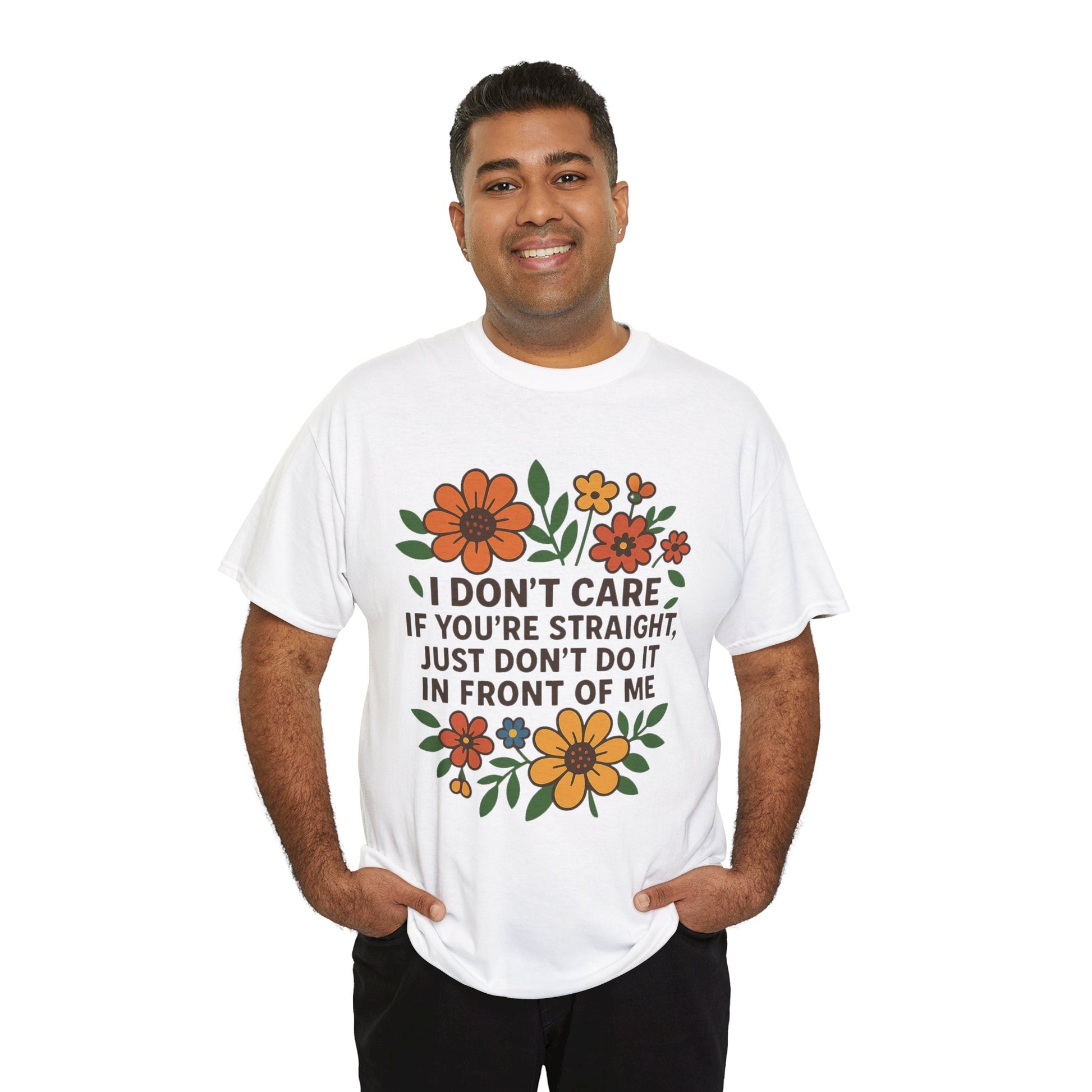 “I Don’t Care If You’re Straight” Funny Floral Shirt – LGBTQ+ Ally Tee – Bold Statement Graphic – Gildan 5000