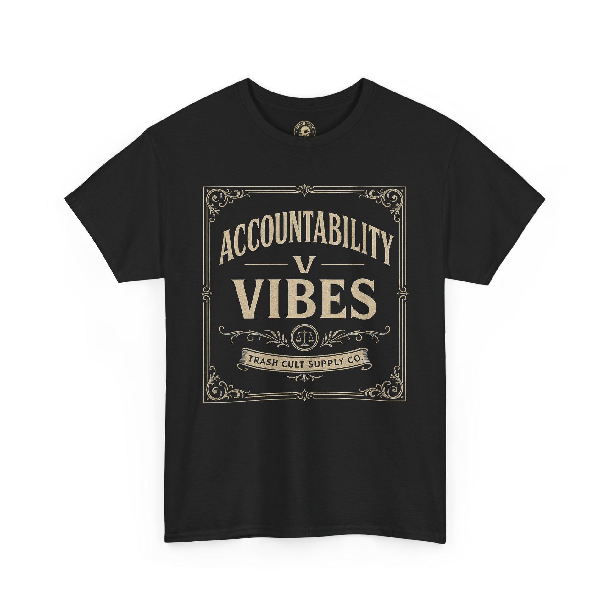 Accountability > Vibes T-Shirt (Black Gildan 5000) – Vintage Vigilante | Trash Cult Supply Co.