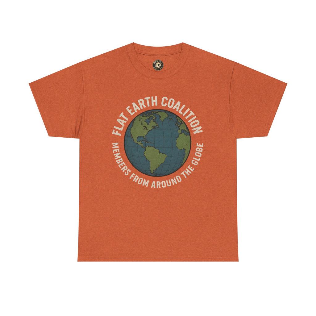 Flat Earth Coalition Funny Globe Parody Shirt – “Members From Around the Globe” Tee – Satirical Conspiracy Theory Humor Tee