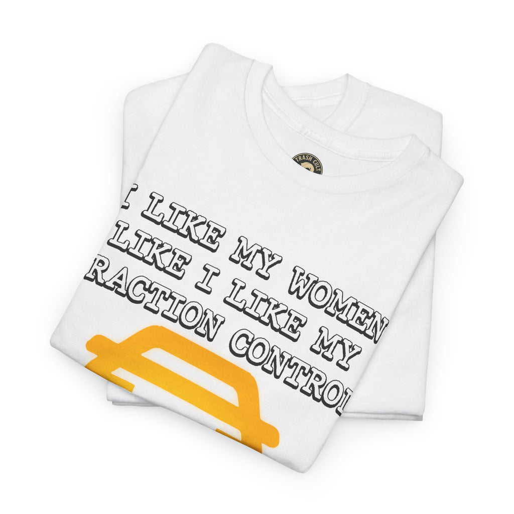 “Traction Control: Off. Standards: Lower.” Funny Car Meme T-Shirt