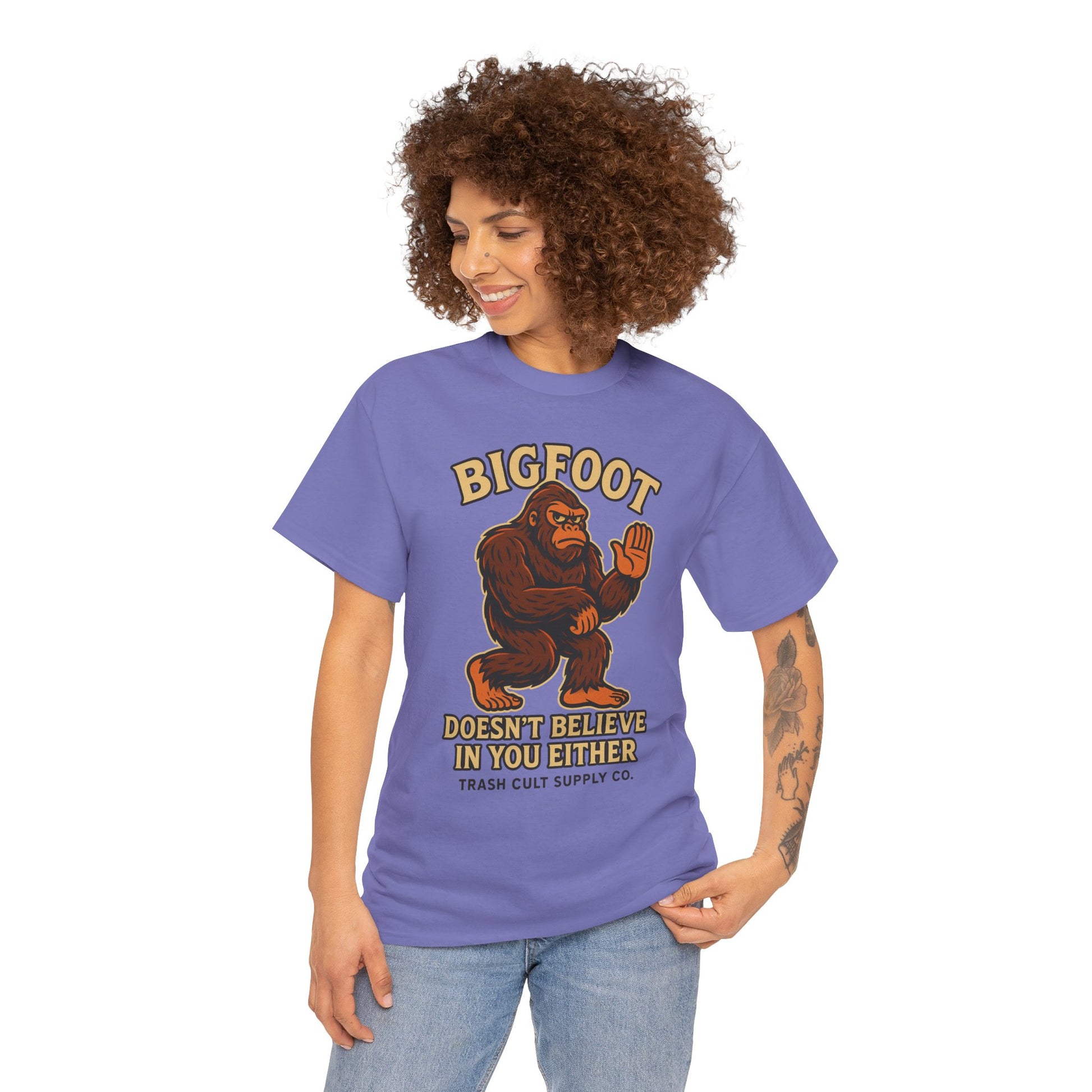 Funny Bigfoot Shirt – “Bigfoot Doesn’t Believe in You Either” Graphic Tee | Trash Cult Supply Co.