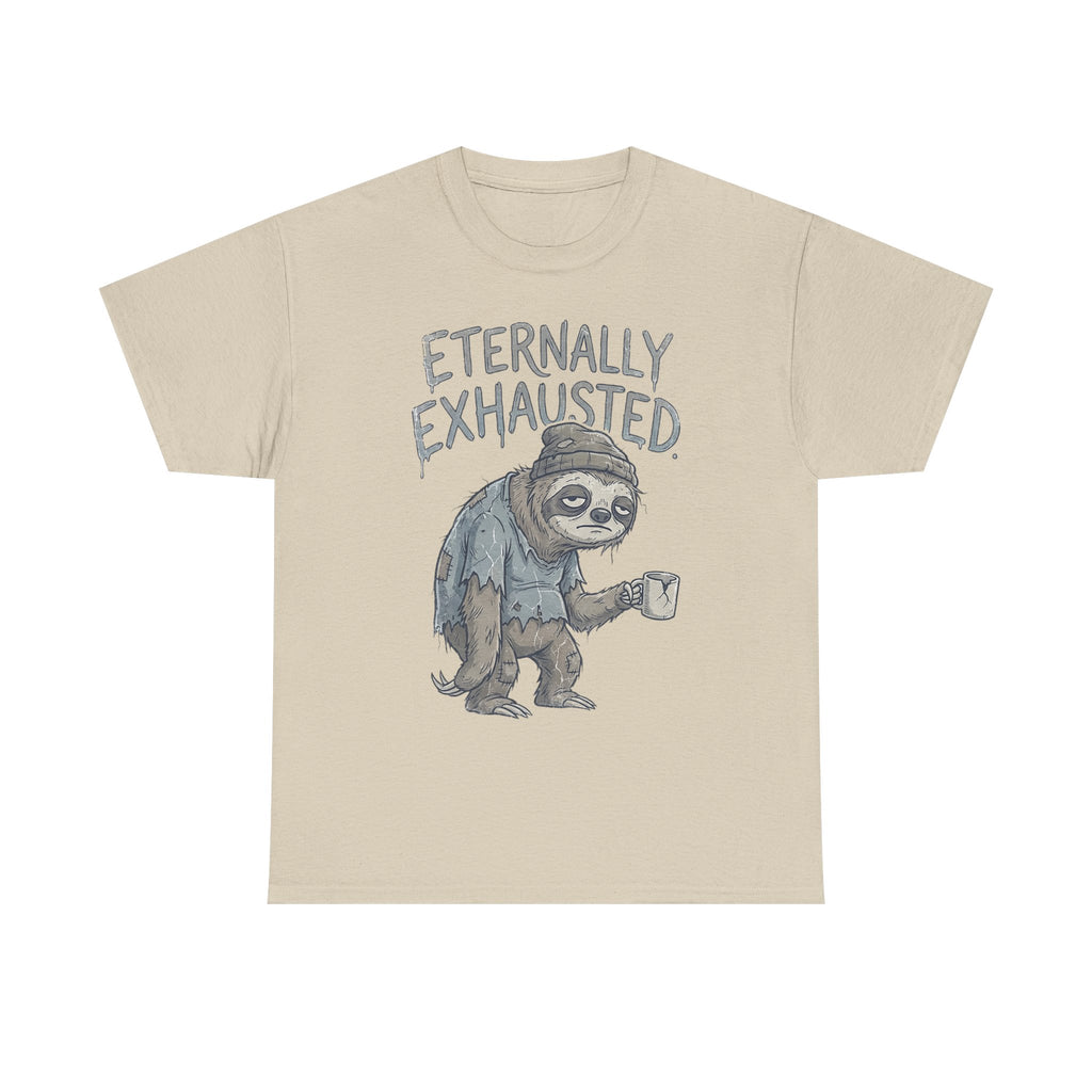 T-Shirt — 'Eternally Exhausted' Sloth Graphic Tee (Funny Coffee Lover Gift)