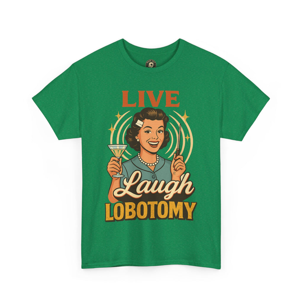 Live Laugh Lobotomy Vintage Tee – Funny Unisex Heavy Cotton Shirt for Retro Chaos Lovers