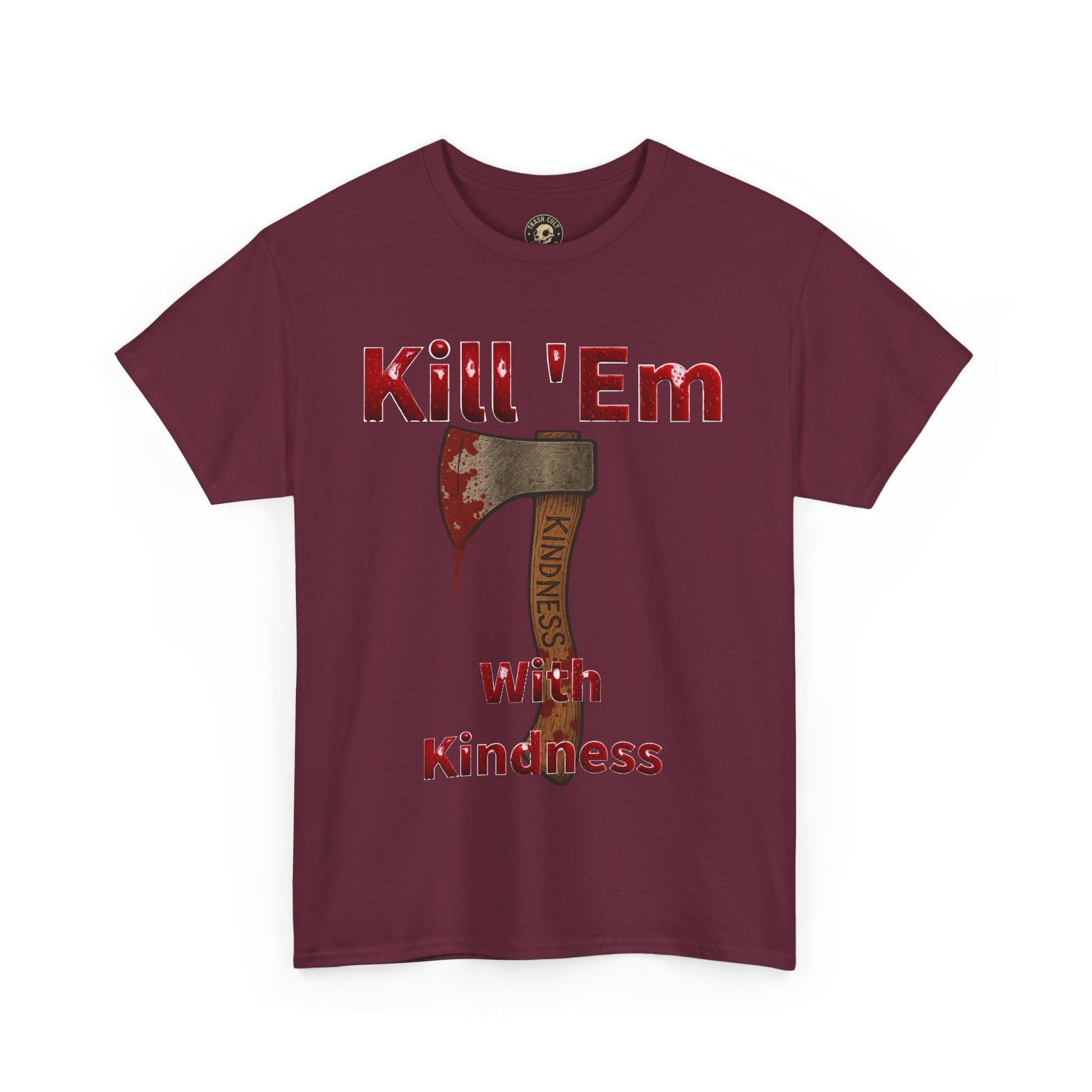 Kill 'Em With Kindness Unisex Tee, Funny Graphic Shirt, Casual Wear, Gift for Friends, Humor Tee