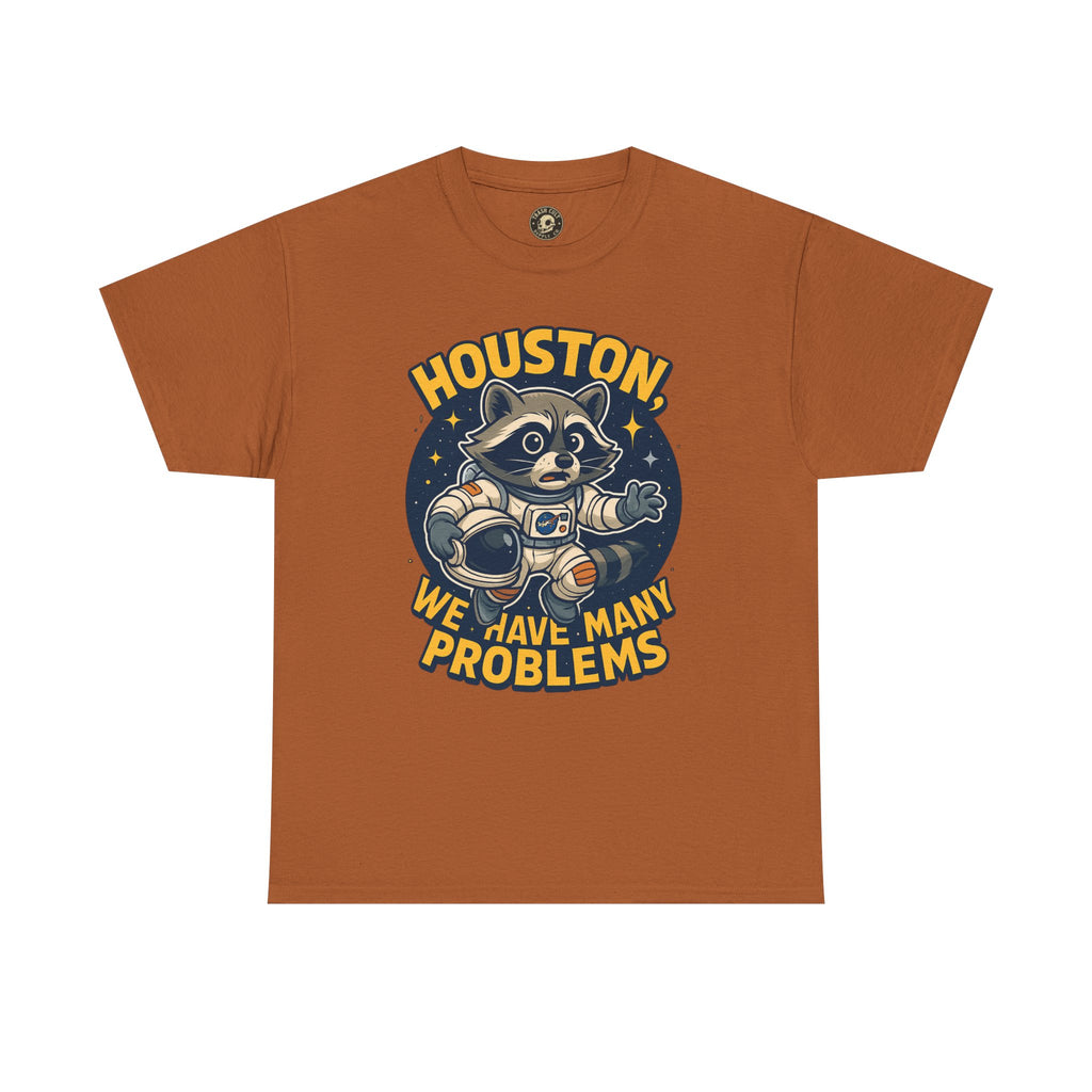 Houston We Have Many Problems T-Shirt, Unisex Graphic Tee, Space-Themed Apparel, Funny Gift for Astronaut Lovers, Casual Wear, Nerdy T-Shirt