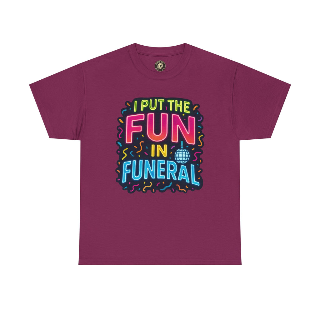 Funny Funeral Tee - Casual Unisex Cotton T-Shirt, Unique Gift for Events, Humor Shirt for Carefree Gatherings, Lighthearted Apparel