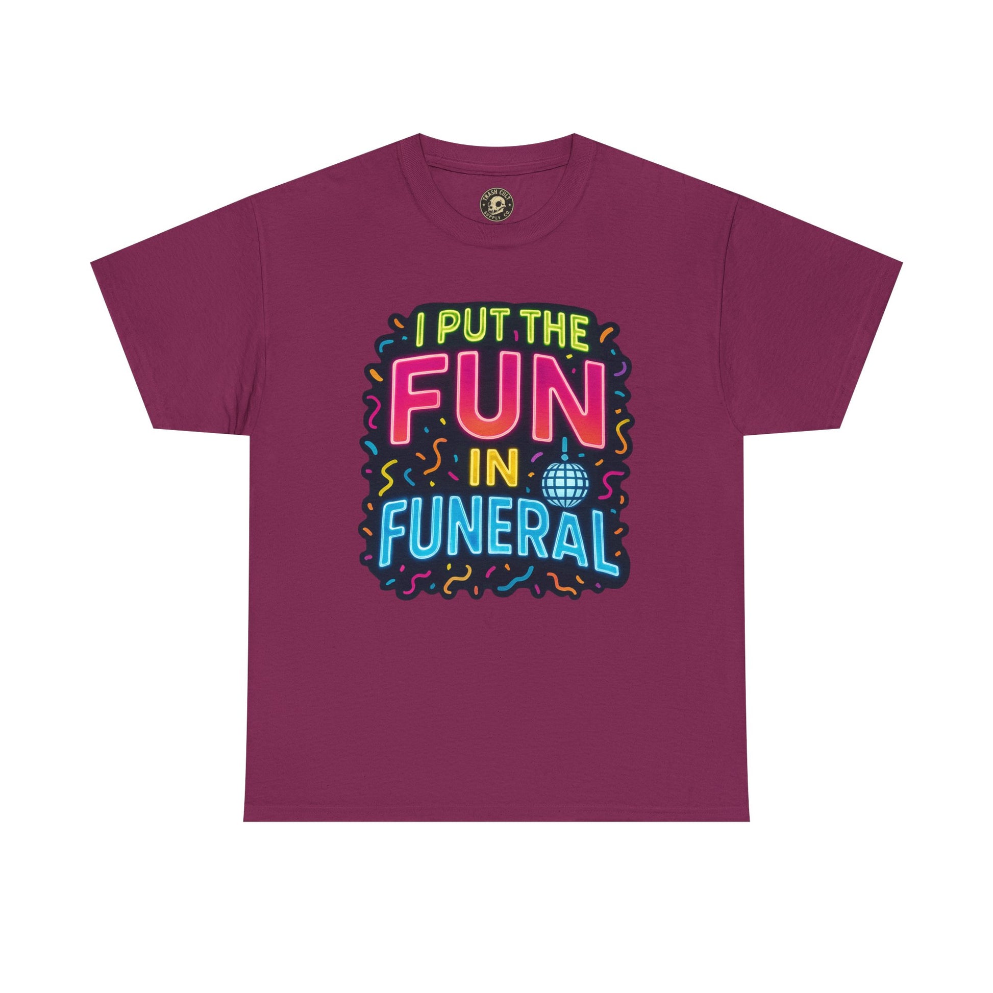 Funny Funeral Tee - Casual Unisex Cotton T-Shirt, Unique Gift for Events, Humor Shirt for Carefree Gatherings, Lighthearted Apparel