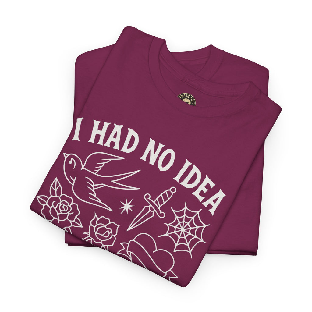 I Had No Idea These Tattoos Were Permanent Shirt – Funny Tattoo Flash Tee – Gildan 5000