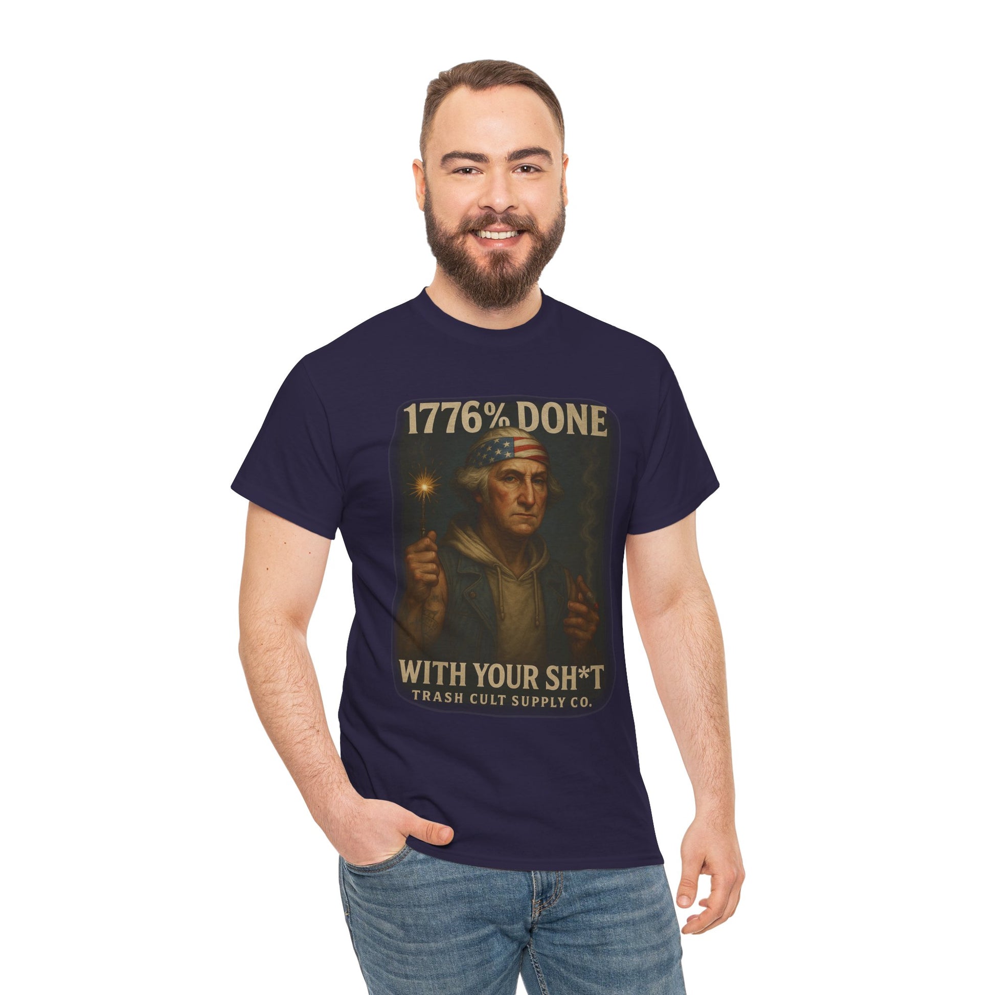 1776% Done With Your Sh*t George Washington T-Shirt – Trash Cult Supply Co | Gildan 5000