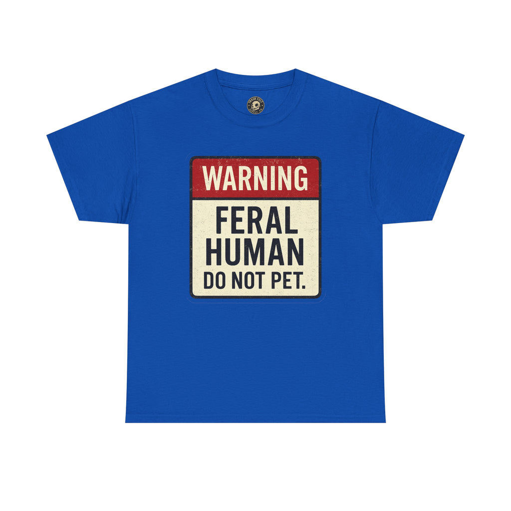 Warning Feral Human Tee: Unisex Humorous Cotton Shirt, Gift for Animal Lovers, Funny Tee, Unique Statement Apparel, Casual Wear, [...]
