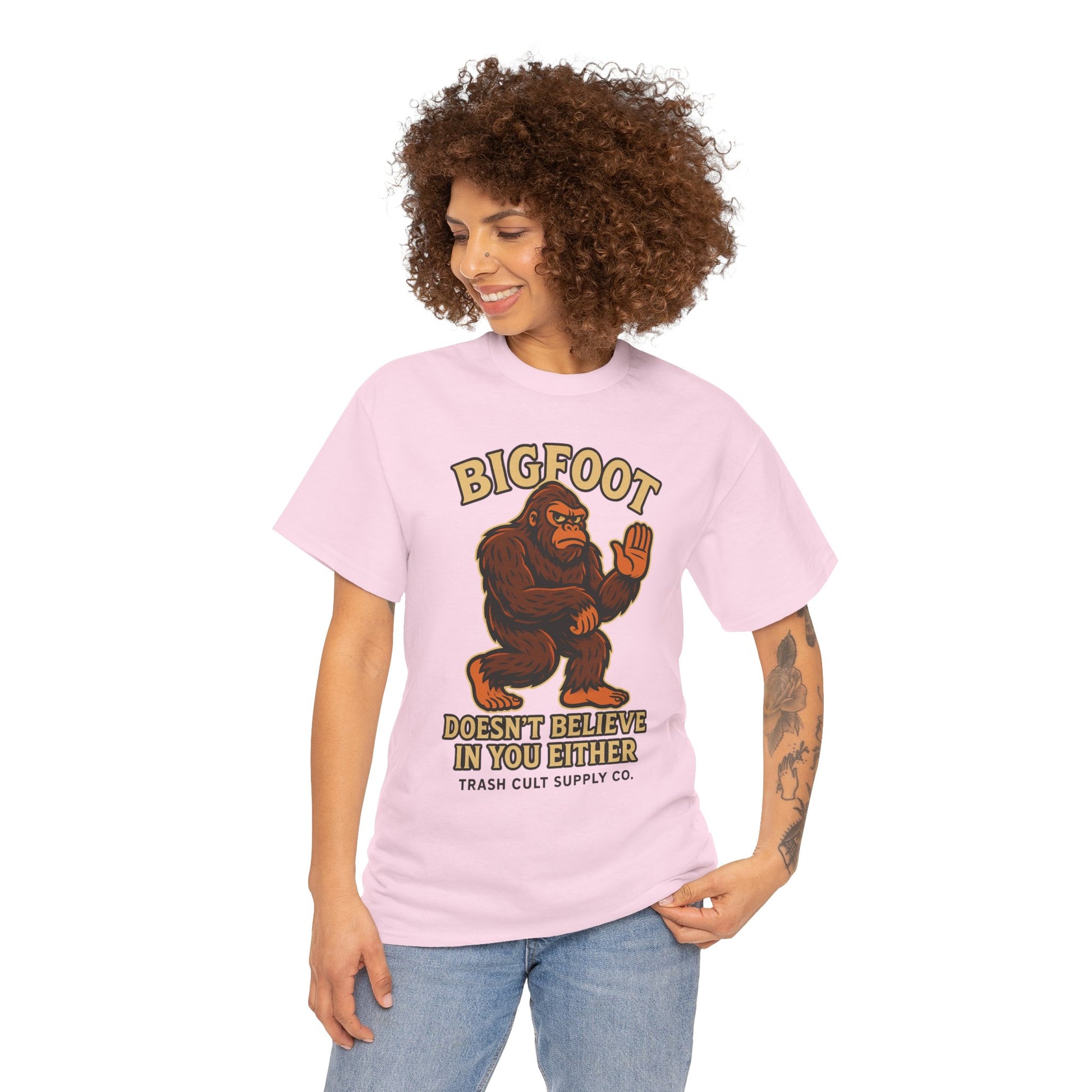 Funny Bigfoot Shirt – “Bigfoot Doesn’t Believe in You Either” Graphic Tee | Trash Cult Supply Co.