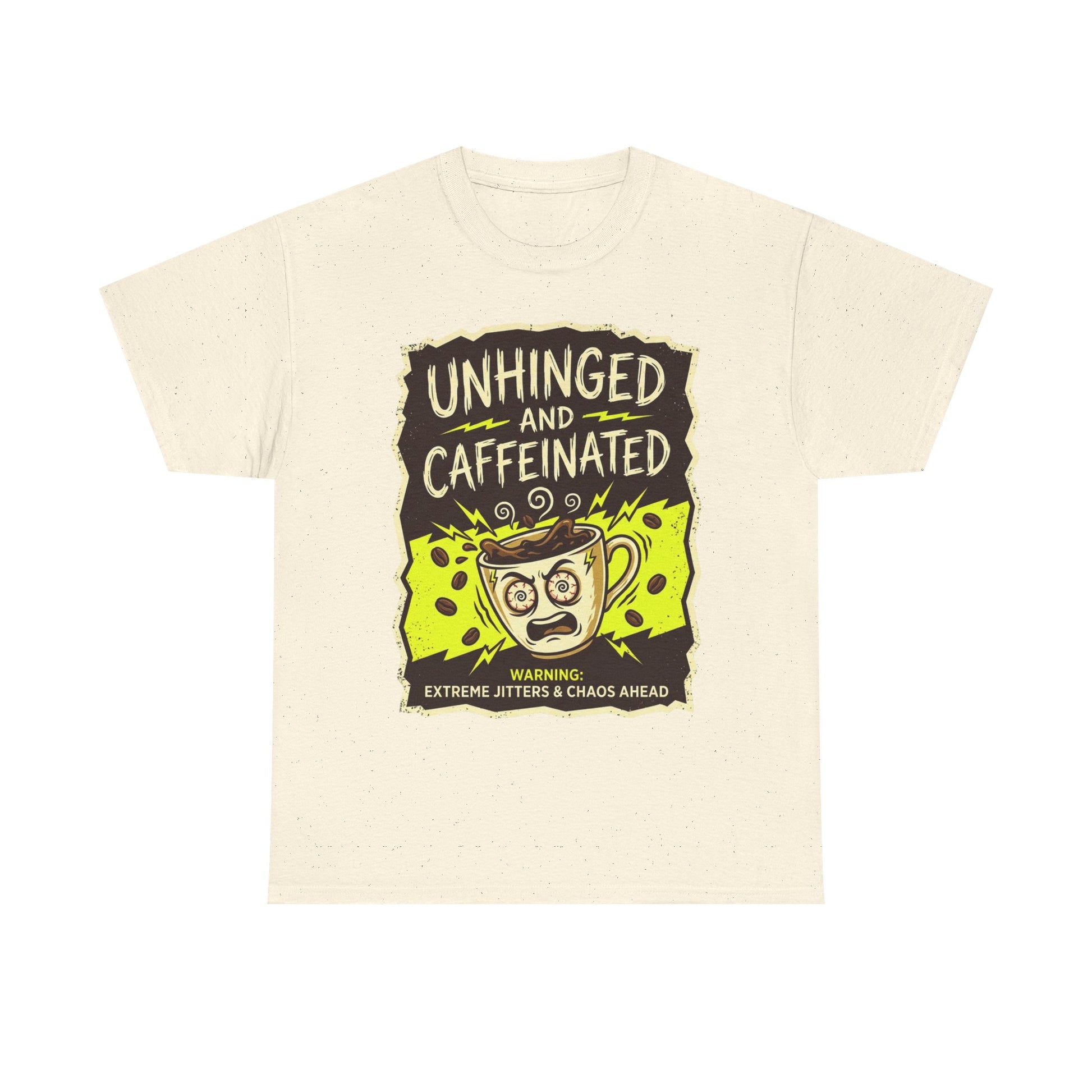 Unhinged and Caffeinated Tee — Funny Coffee Lover T-Shirt