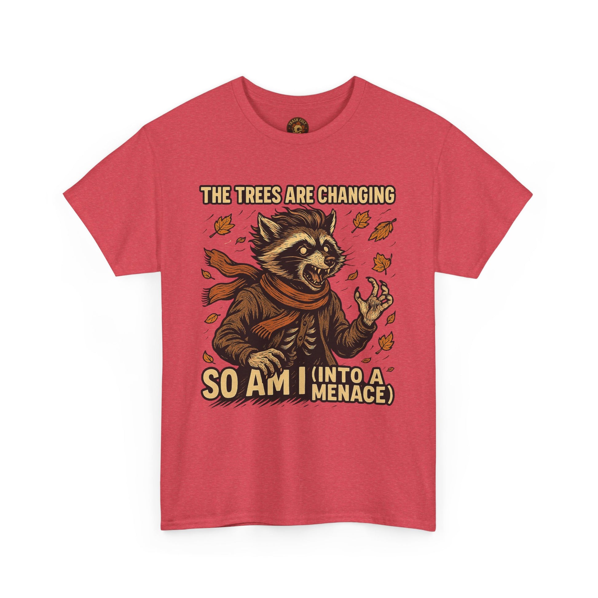 So Am I (Into a Menace) Shirt – Raccoon Transformation Fall Tee – The Trees Are Changing T-Shirt – Fall of Humanity Collection – Trash Cult Supply Co.