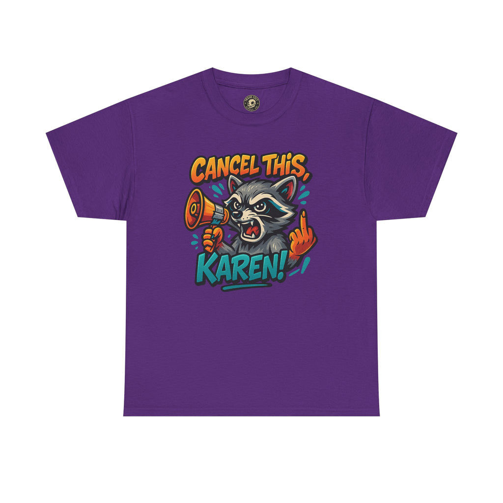 Cancel This, Karen! Raccoon T-Shirt – Loud New School Protest Graphic Tee | Gildan 5000 Cotton Shirt