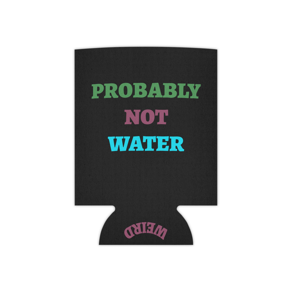 Stay Feral Stay Hydrated Can Cooler – Funny Raccoon Koozie, “Probably Not Water” + “Stay Weird” Slogan