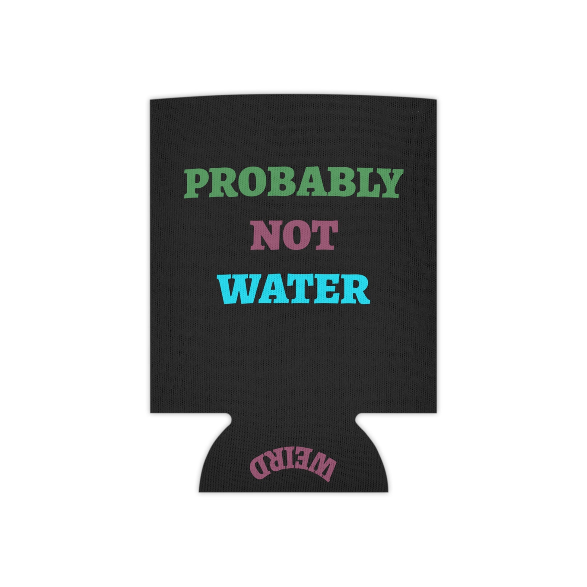Stay Feral Stay Hydrated Can Cooler – Funny Raccoon Koozie, “Probably Not Water” + “Stay Weird” Slogan