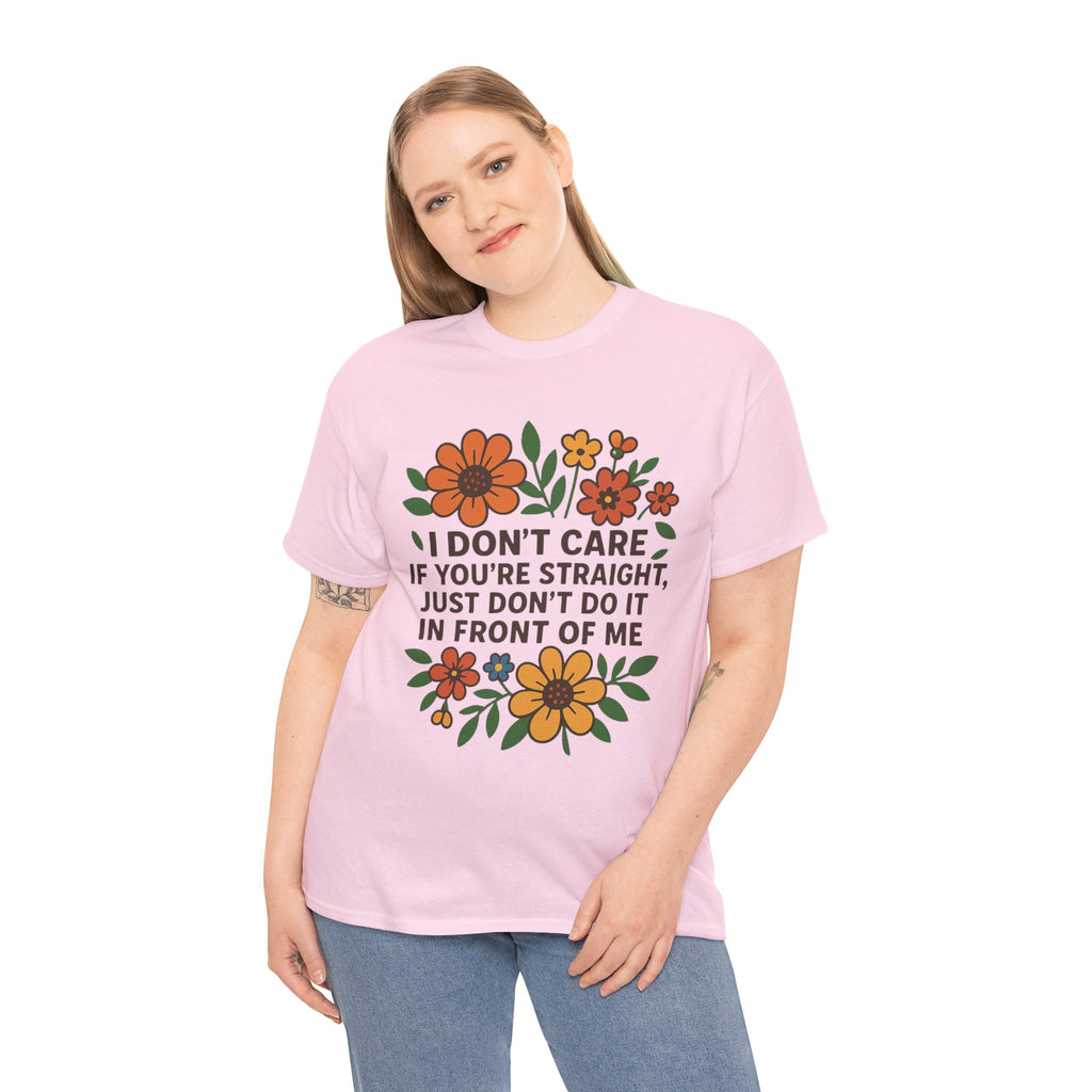 “I Don’t Care If You’re Straight” Funny Floral Shirt – LGBTQ+ Ally Tee – Bold Statement Graphic – Gildan 5000