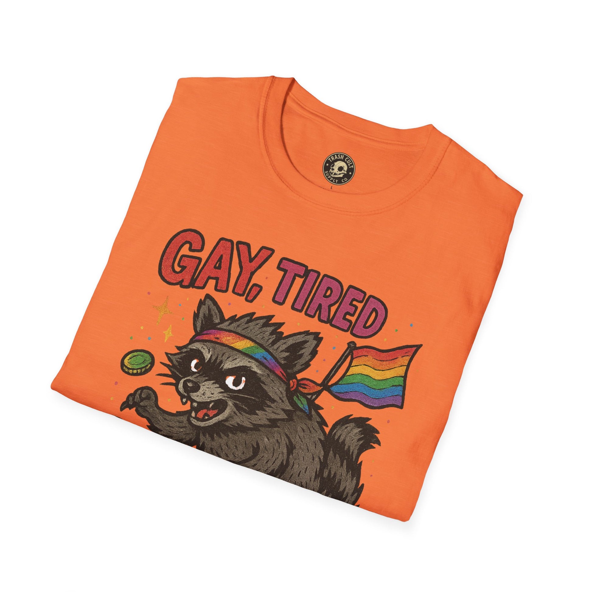 Gay, Tired, and Full of Crimes Raccoon Pride T-Shirt – Gildan Softstyle Unisex Tee