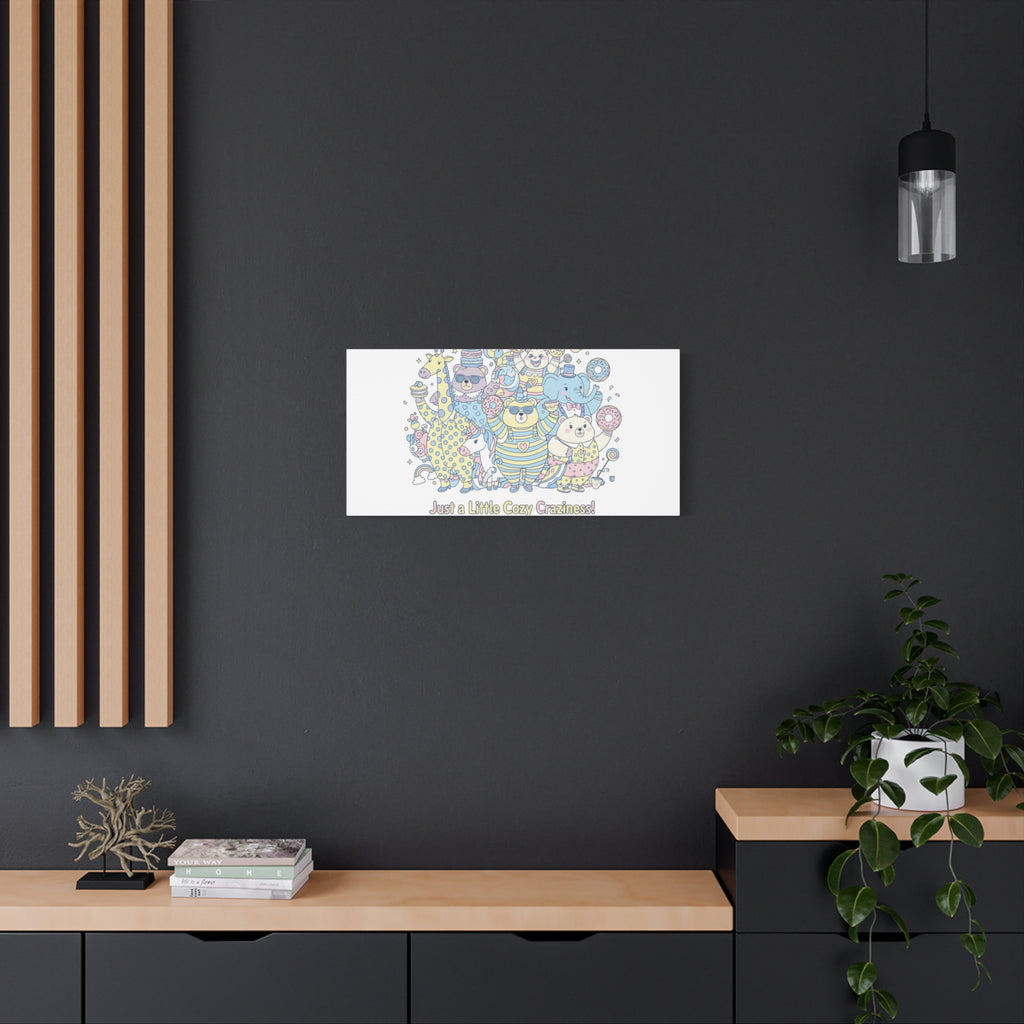 Cozy Craziness Canvas | mildly unhinged cute, whimsical weird