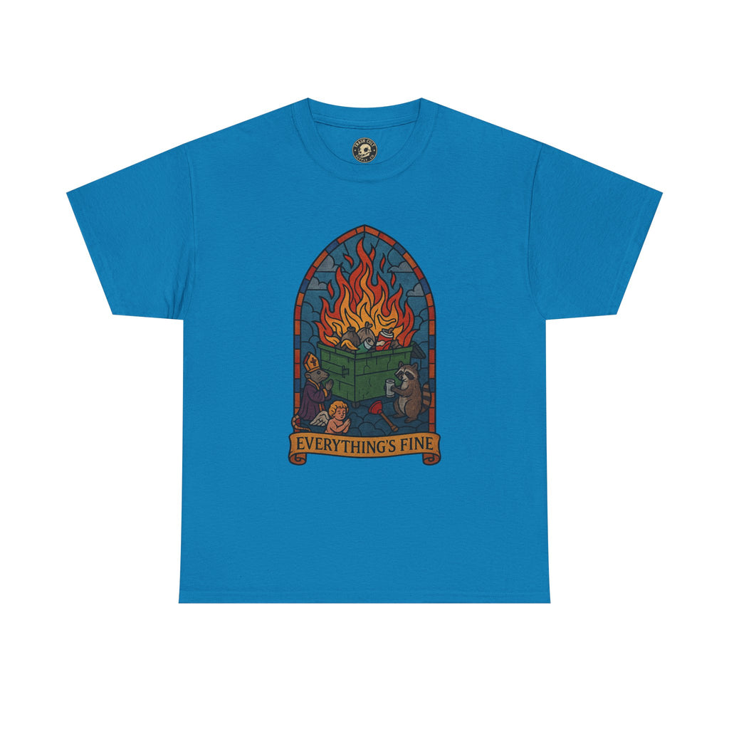"Everything's Fine" Unisex Heavy Cotton Tee - Casual Wear, Gift for Friends, Home Decor, Everyday Style, Relaxed Fit