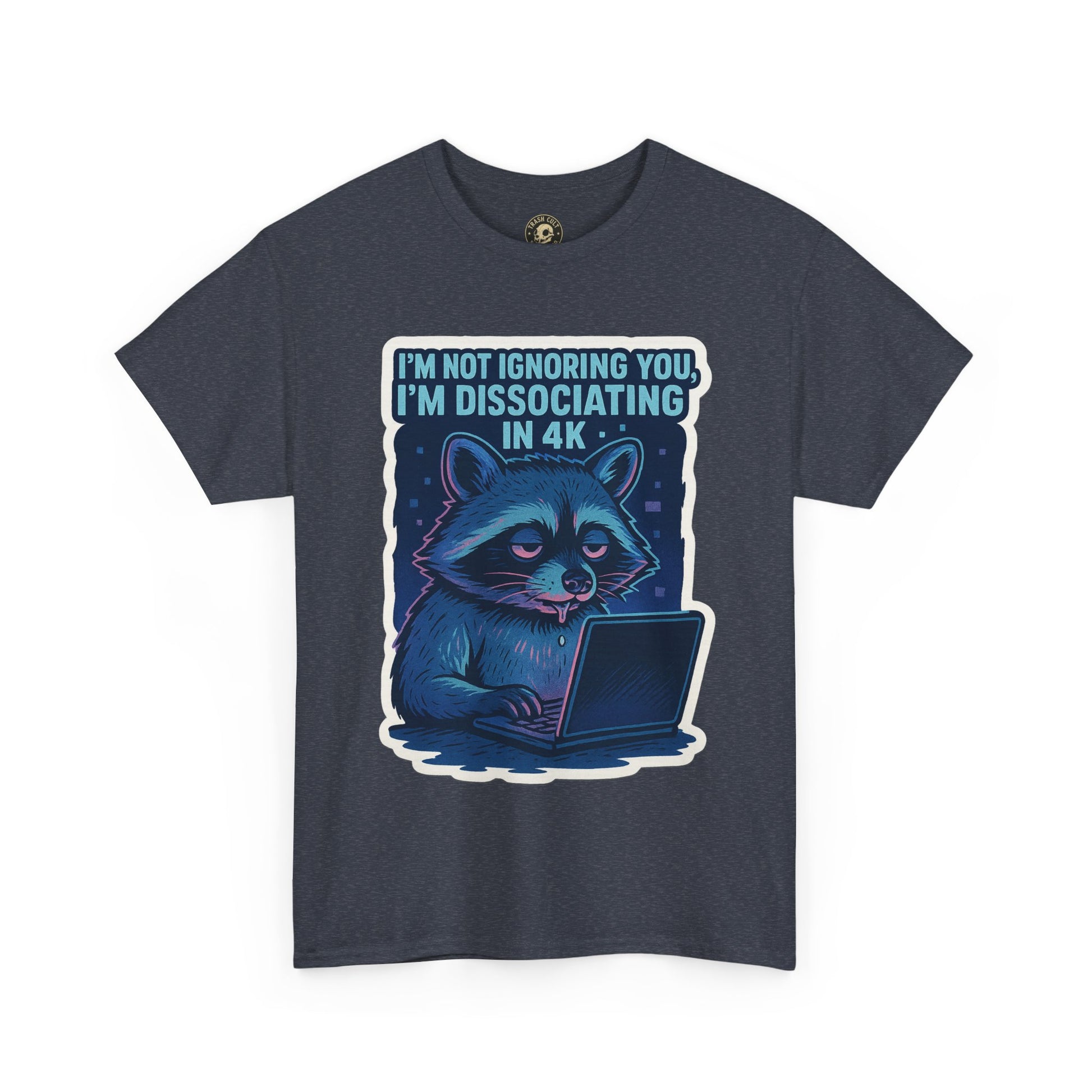 Funny Raccoon Tee - Dissociating in 4K – Mentally Absent Raccoon Tee | Gildan 5000