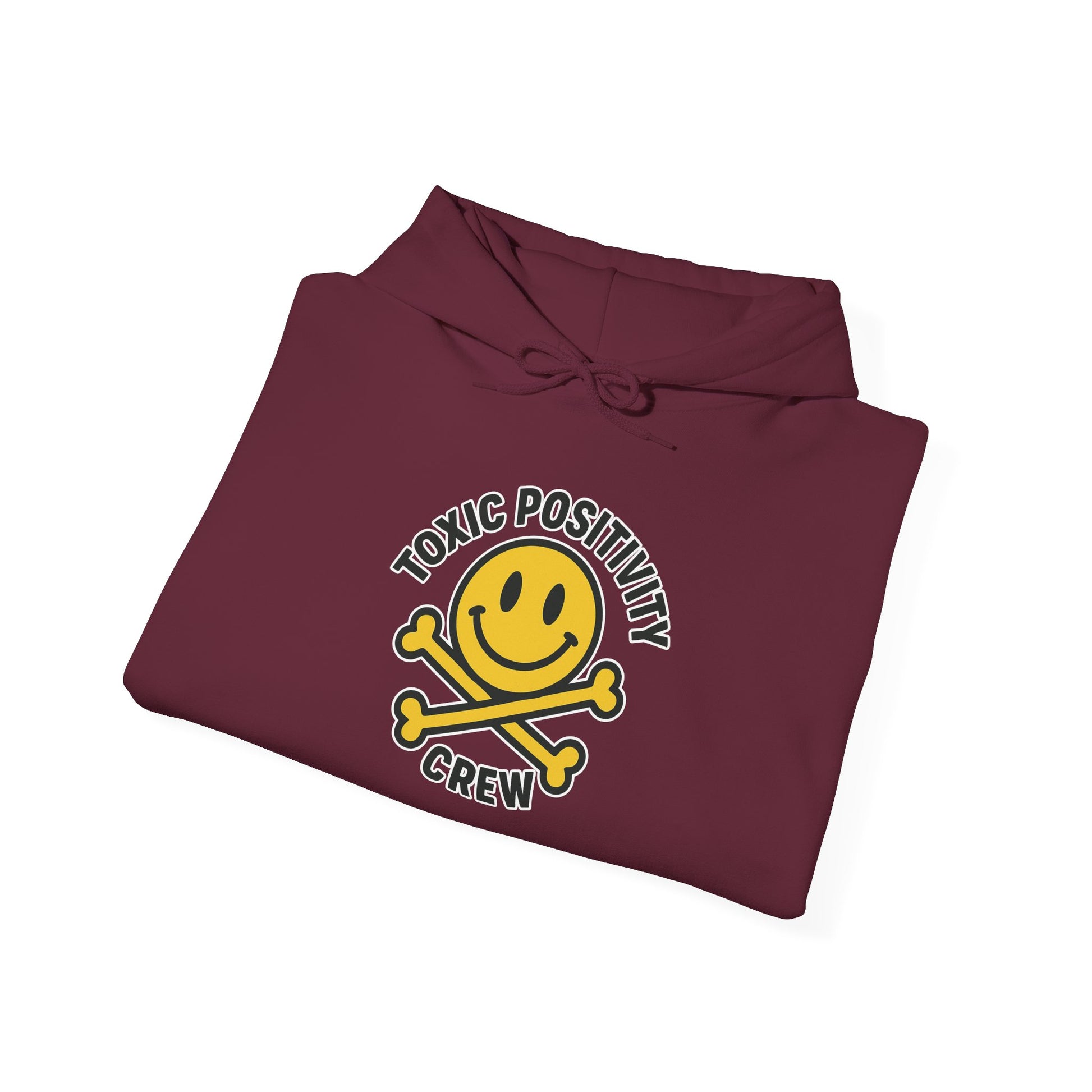 Toxic Positivity Hoodie | Unisex Hooded Sweatshirt | Comfortable Casual Wear, Gift for Friends, Positive Vibes, Streetwear Style