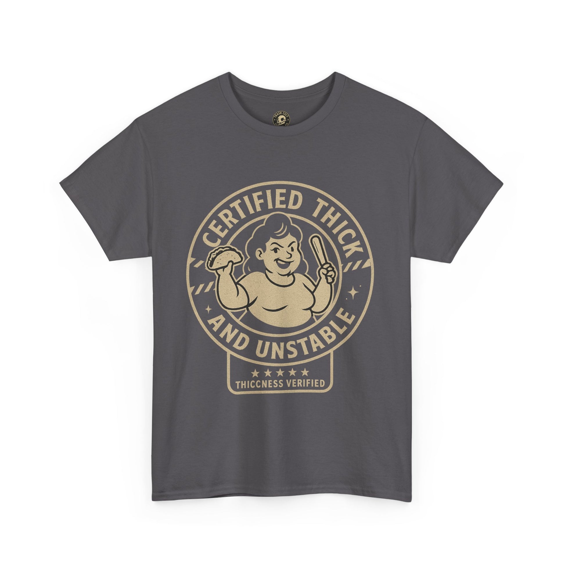 Certified Thick and Unstable Unisex Tee - Funny Statement Shirt, Casual Wear, Gift for Friends, Birthday, Humor Clothing