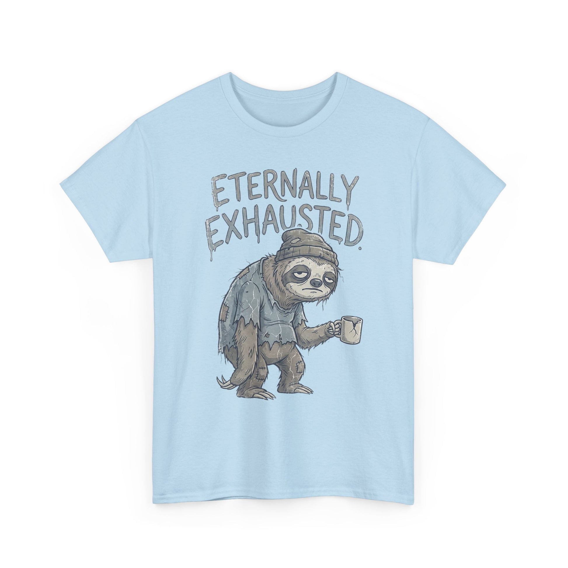 T-Shirt — 'Eternally Exhausted' Sloth Graphic Tee (Funny Coffee Lover Gift)