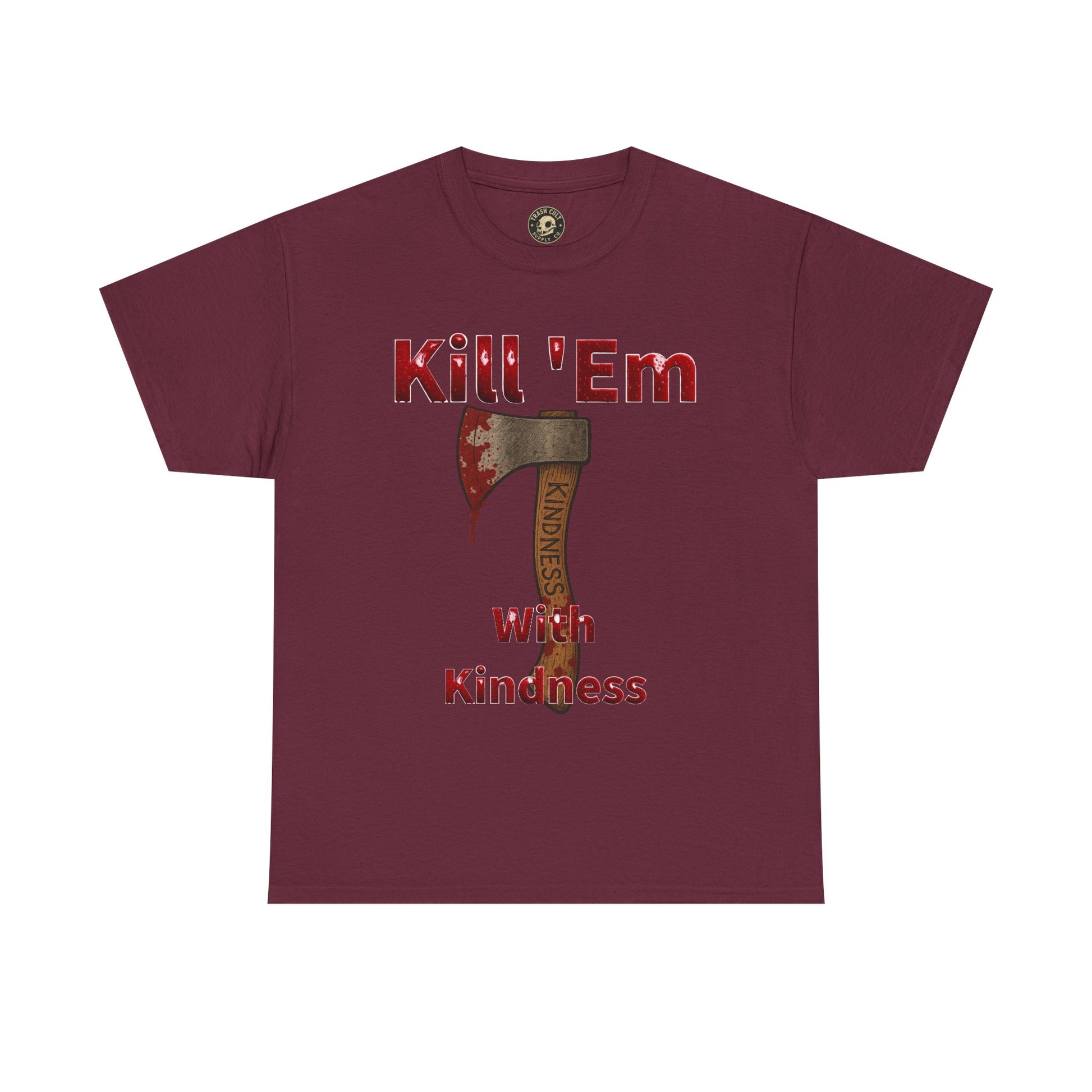 Kill 'Em With Kindness Unisex Tee, Funny Graphic Shirt, Casual Wear, Gift for Friends, Humor Tee