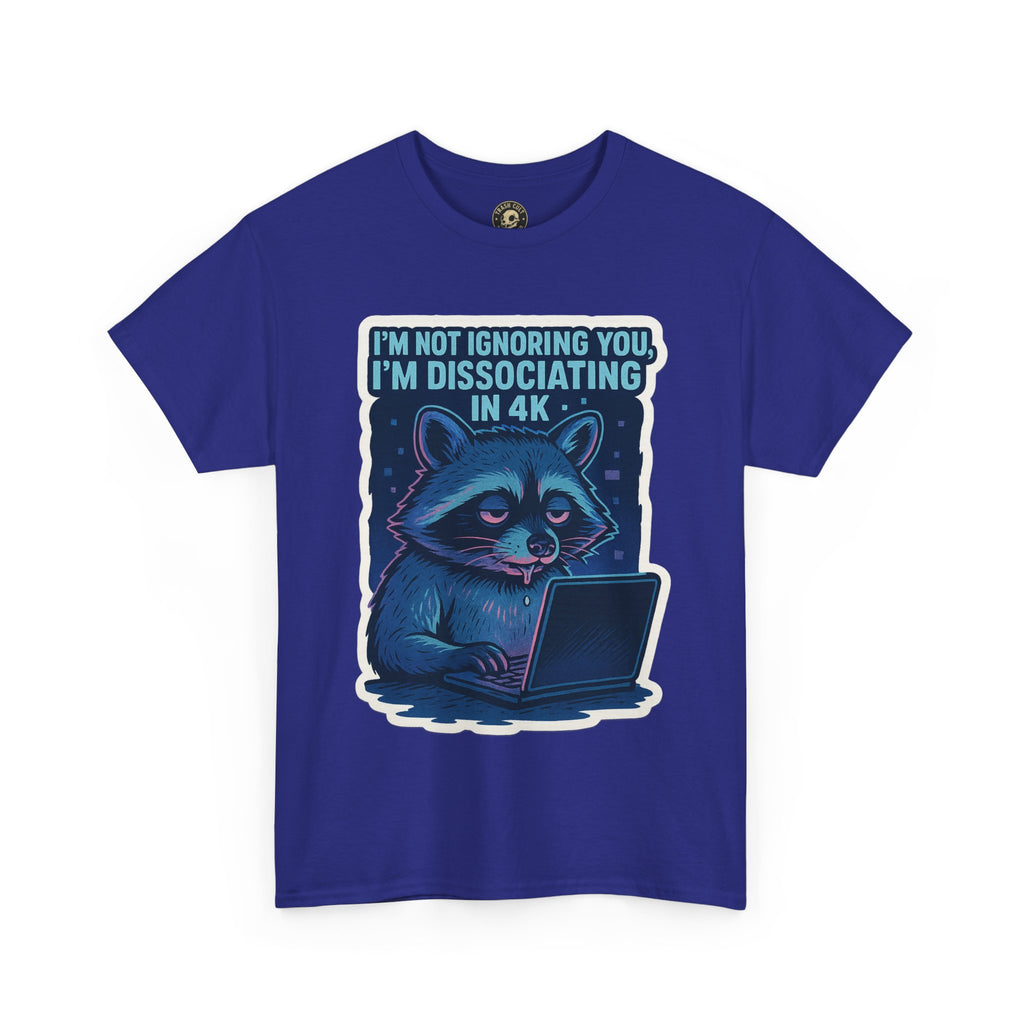Funny Raccoon Tee - Dissociating in 4K – Mentally Absent Raccoon Tee | Gildan 5000