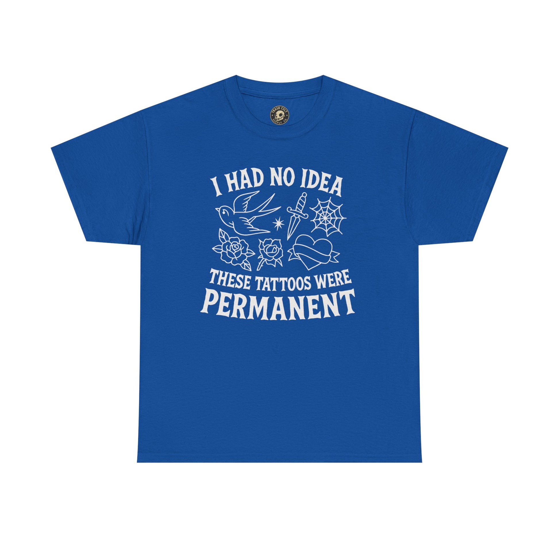 I Had No Idea These Tattoos Were Permanent Shirt – Funny Tattoo Flash Tee – Gildan 5000