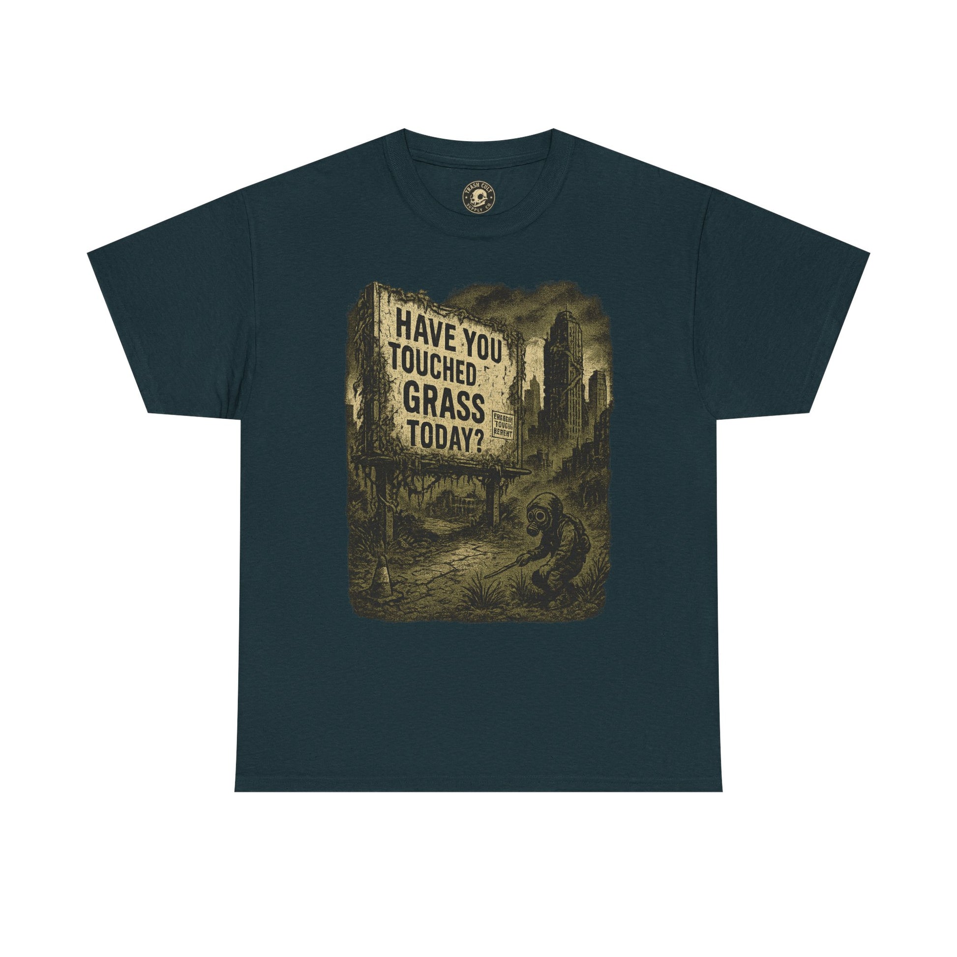 Post-Apocalyptic "Have You Touched Grass Today?" Shirt – Trash Cult Supply Co.