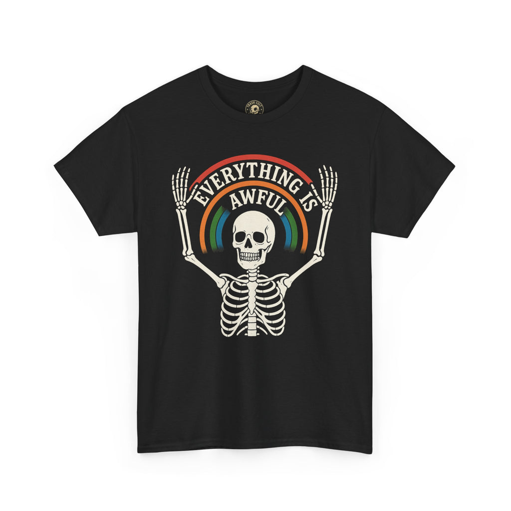 Everything Is Awful Skeleton Rainbow T-Shirt – Funny Vintage Dark Humor Tee – Gildan 5000