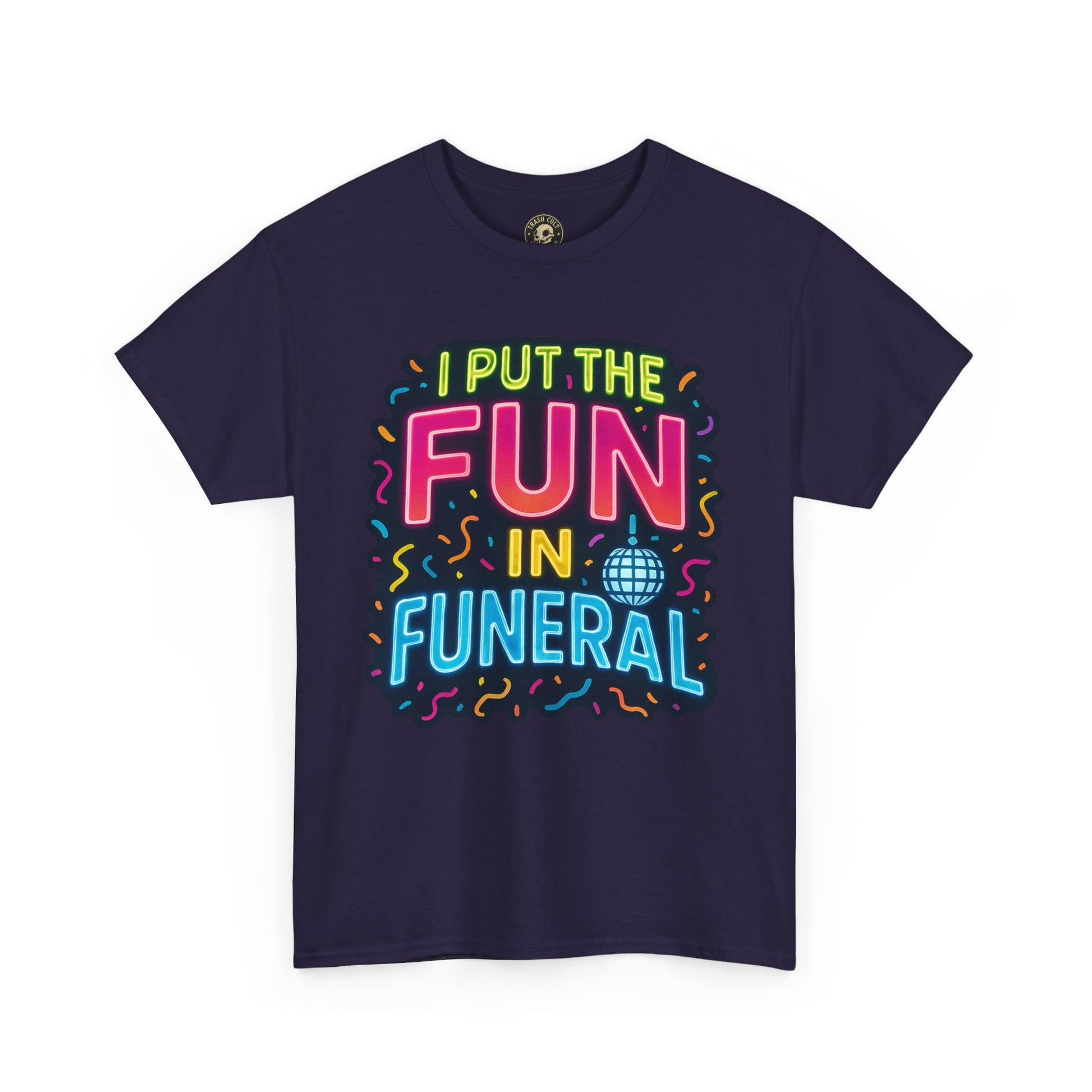 Funny Funeral Tee - Casual Unisex Cotton T-Shirt, Unique Gift for Events, Humor Shirt for Carefree Gatherings, Lighthearted Apparel