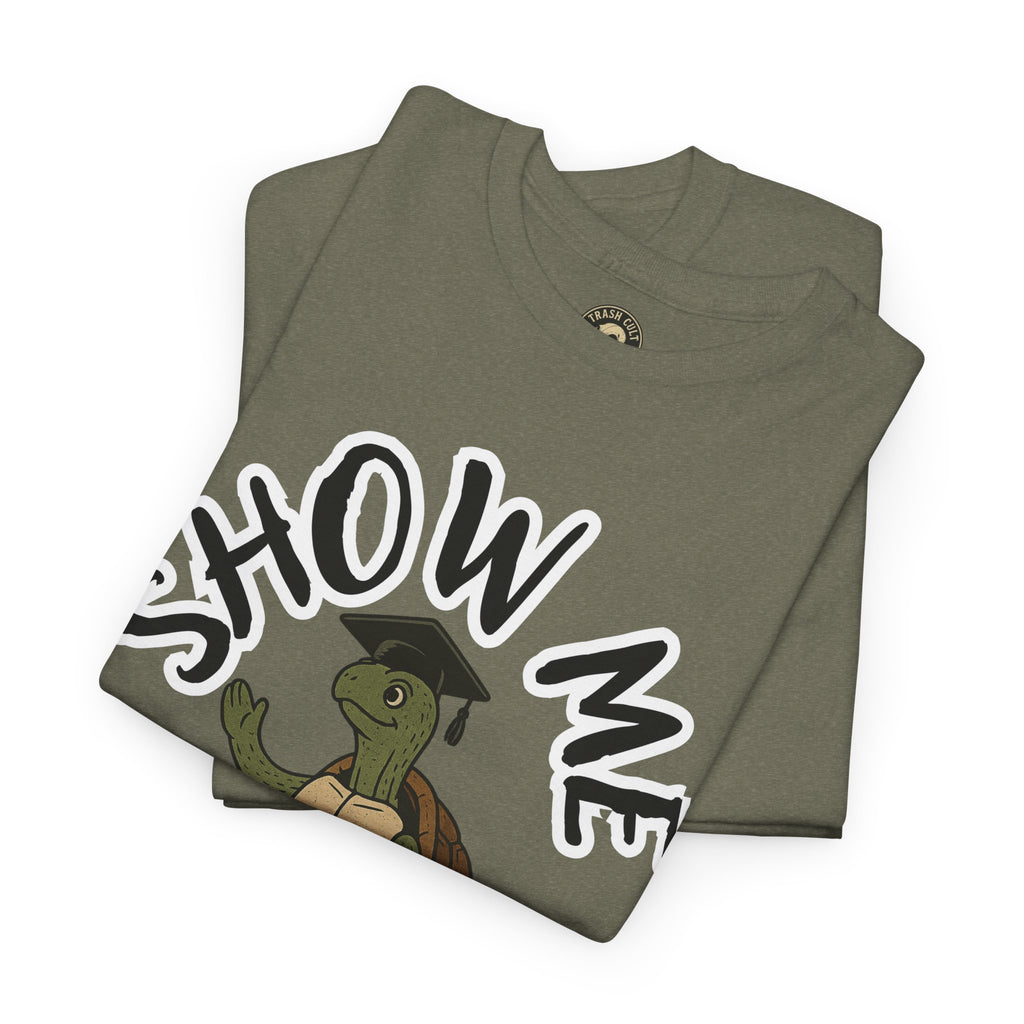 Show Me Your Butthole Turtle Tee – Feral Graduation Speech Shirt