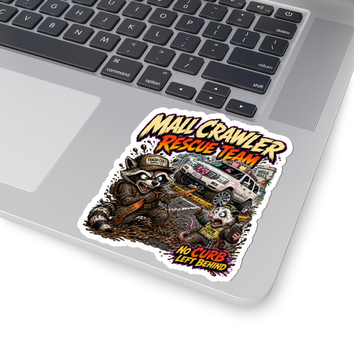Mall Crawler Rescue Team Kiss-Cut Sticker – "No Curb Left Behind" Off‑Road Raccoon Design