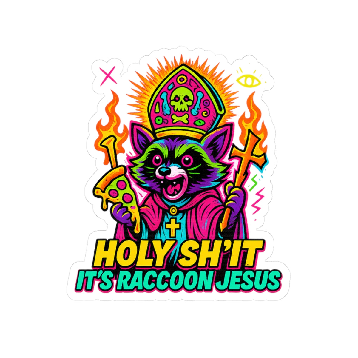 Holy Sh*t, It’s Raccoon Jesus – Limited Edition Kiss Cut Sticker | Illuminasty Drop