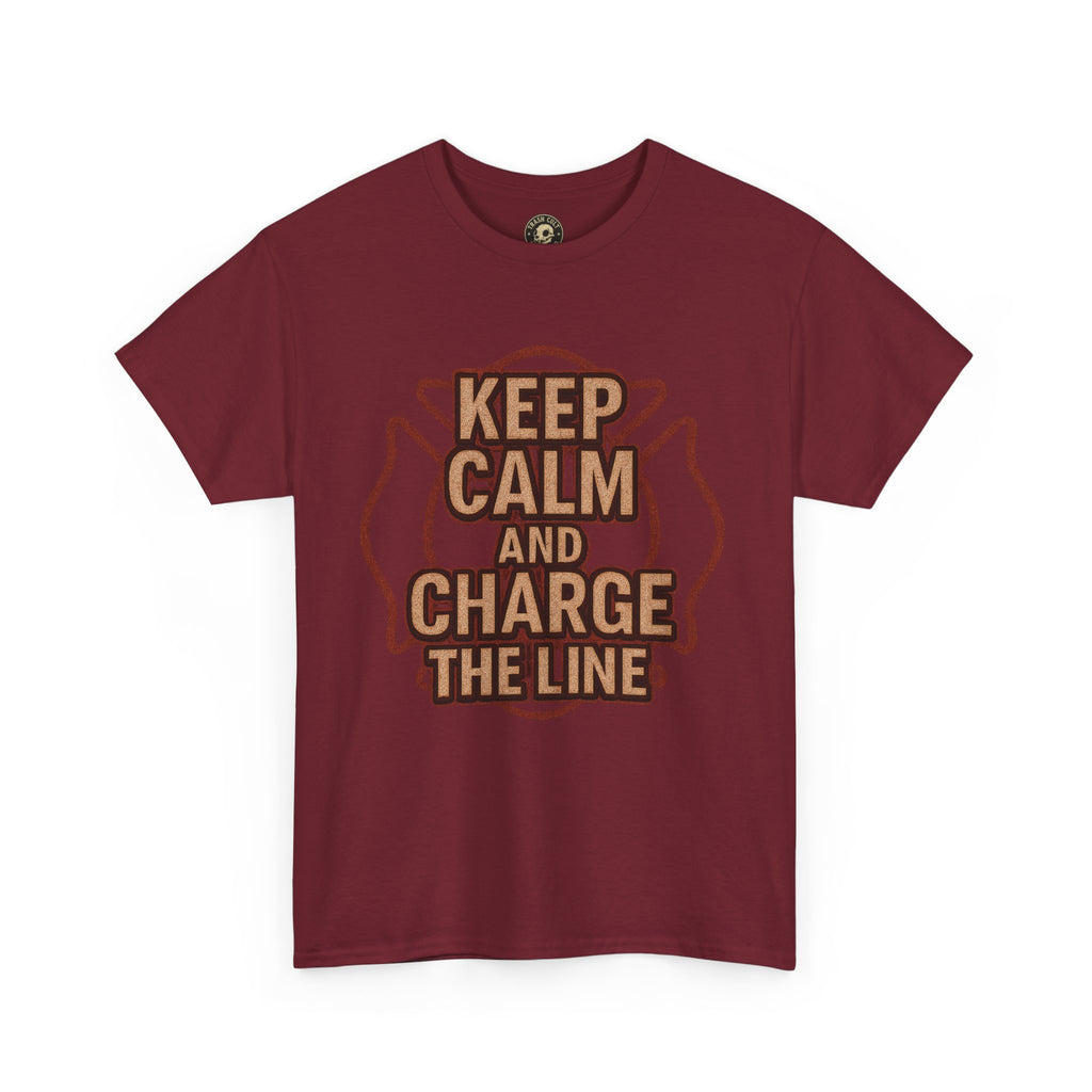 Keep Calm and Charge the Line Firefighter Shirt – Gildan 5000 Tee