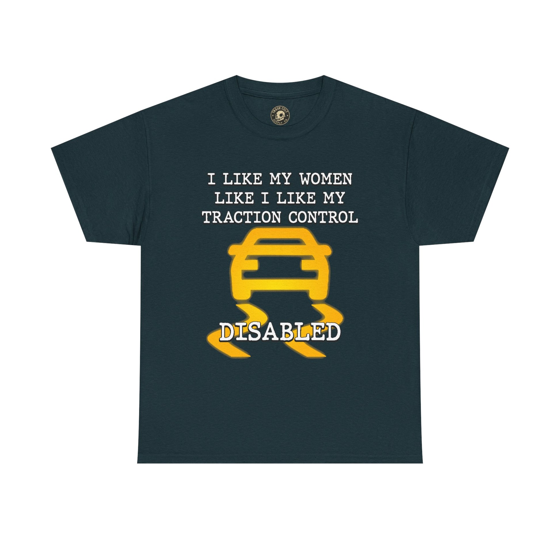 “Traction Control: Off. Standards: Lower.” Funny Car Meme T-Shirt