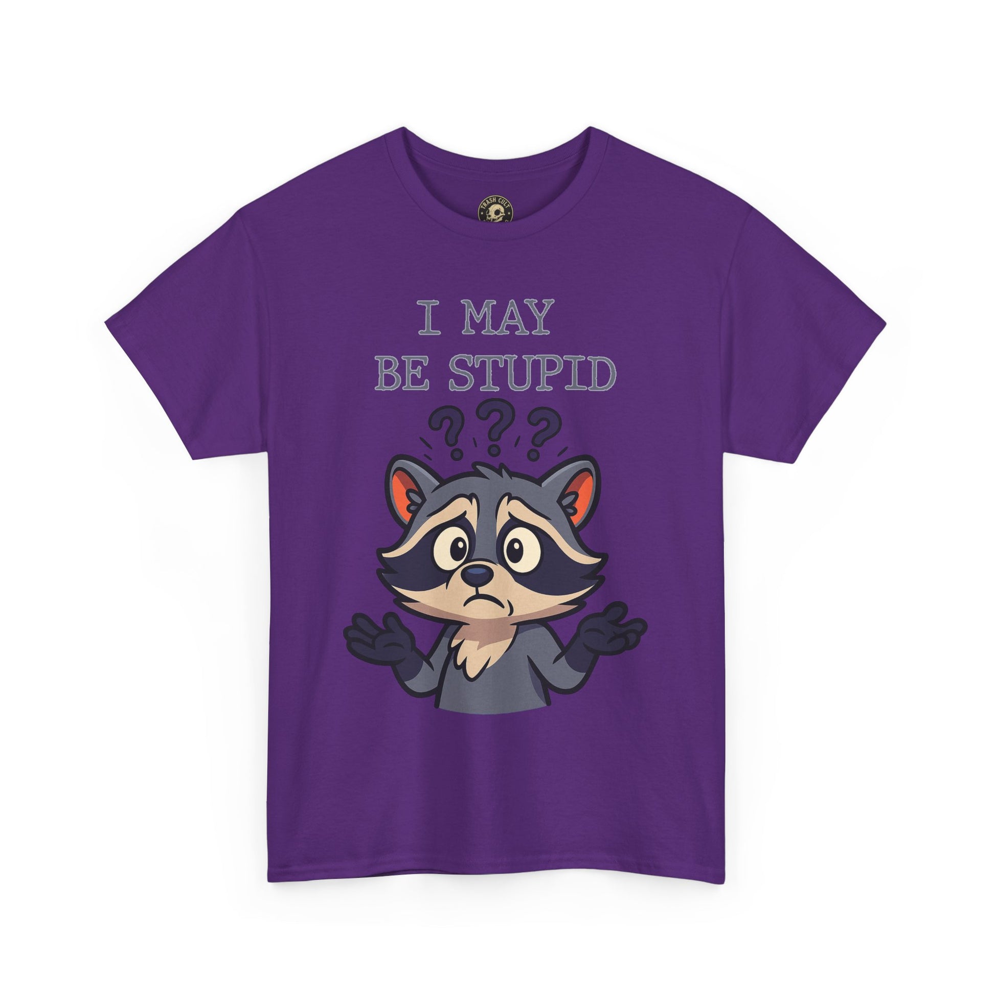 Funny Raccoon Shirt – "I May Be Stupid" Meme Tee – Cartoon Animal Humor T-Shirt – Gildan 5000