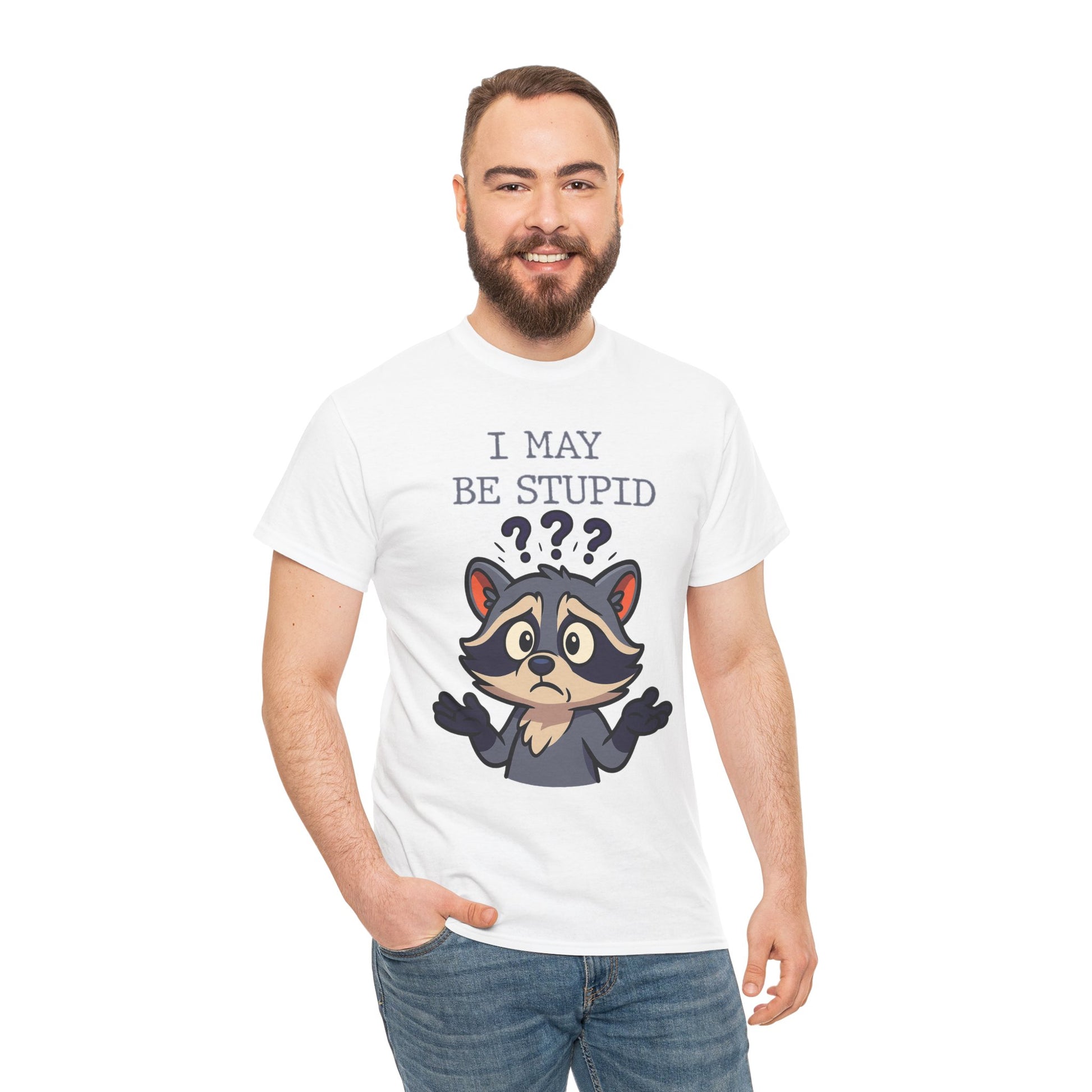 Funny Raccoon Shirt – "I May Be Stupid" Meme Tee – Cartoon Animal Humor T-Shirt – Gildan 5000