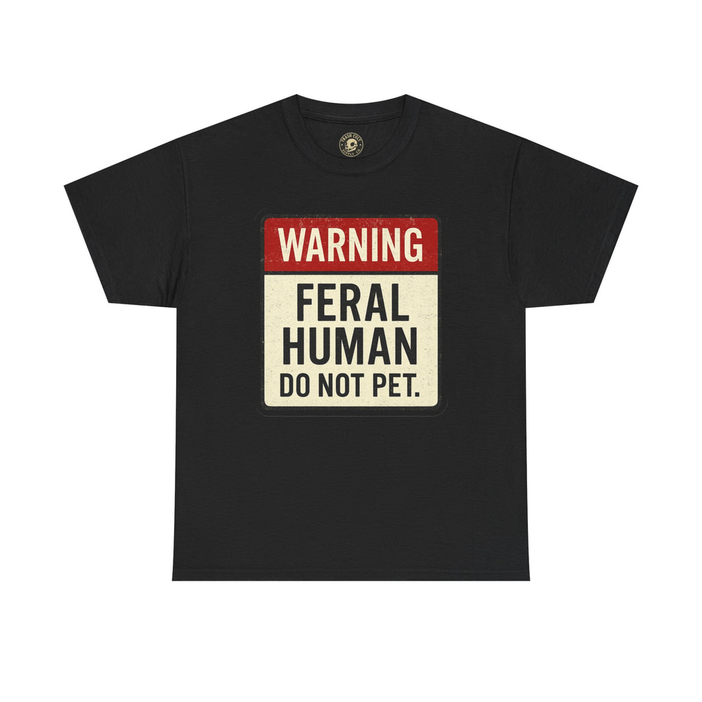 Warning Feral Human Tee: Unisex Humorous Cotton Shirt, Gift for Animal Lovers, Funny Tee, Unique Statement Apparel, Casual Wear, [...]