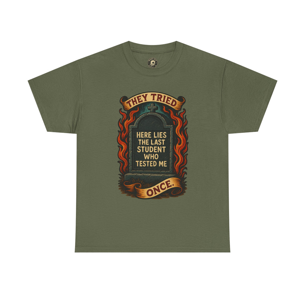 Funny Student Tribute Tee, Unisex Graphic Shirt, Back to School Apparel, Graduation Gift, Teacher Humor Clothing